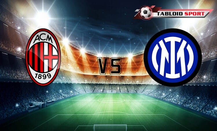 Prediksi AC Milan Vs Inter Milan 2 Maret 2022