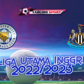 Prediksi Leicester City Vs Newcastle United 26 Desember 2022