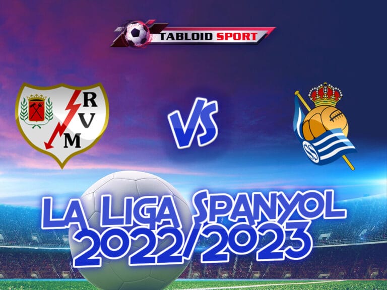 Prediksi Rayo Vallecano Vs Real Sociedad 21 Januari 2023