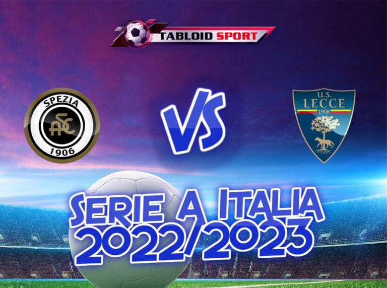 Prediksi Spezia Vs Lecce 8 Januari 2023